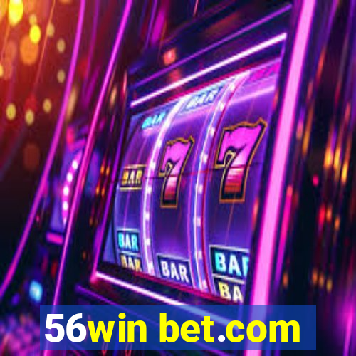 56win bet.com